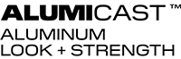 Black text on a light background reads: “ALUMICAST™ ALUMINUM LOOK + STRENGTH.” The word ALUMI is bolded for emphasis.